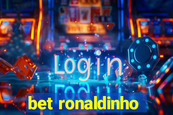 bet ronaldinho